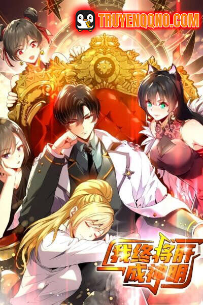 Ta Sẽ Trở Thành Thần Minh!